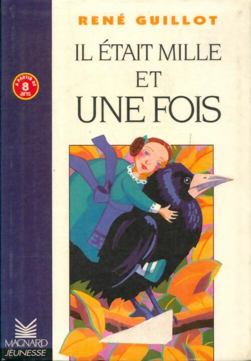 Livrenpoche : Les romans : Il était mille et une fois - René Guillot - Livre