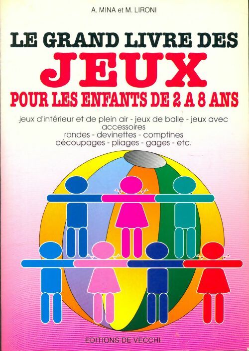 Livrenpoche : Le grand livre des jeux pour les enfants de 2 à 8 ans - Attilio Mina - Livre