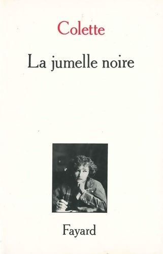 Livrenpoche : La jumelle noire - Sidonie-Gabrielle Colette - Livre