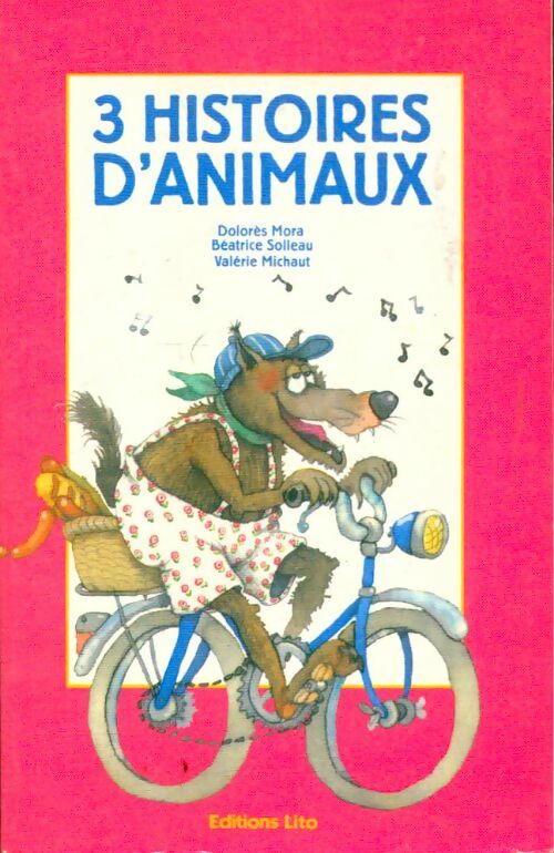 Livrenpoche : 3 histoires d'animaux - Béatrice Solleau, Dolorès Mora - Livre