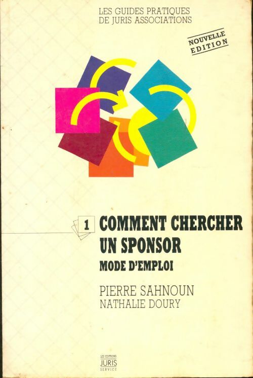 Livrenpoche : Comment chercher un sponsor : Mode d'emploi - Pierre Sahnoun - Livre