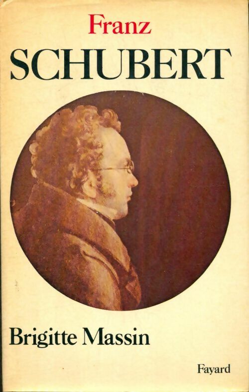 Livrenpoche : Franz Schubert - Brigitte Massin - Livre