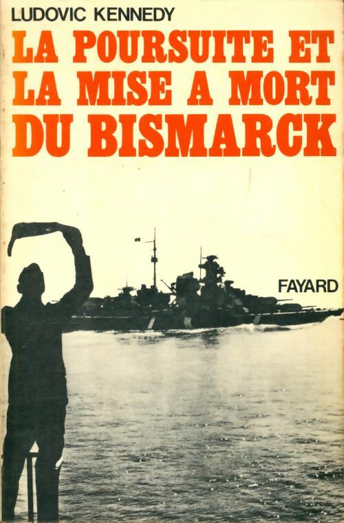 Livrenpoche : La poursuite et la mise à mort du Bismarck - Ludovic Kennedy - Livre