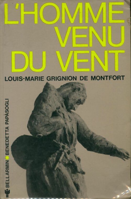 Livrenpoche : L'homme venu du vent - Louis Marie Grignion de Montfort, Papasogli B. - Livre
