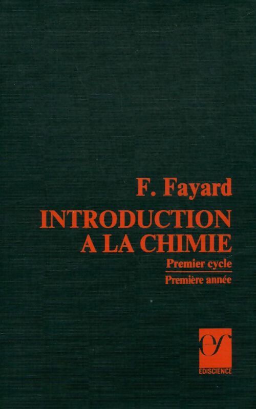 Livrenpoche : Introduction à la chimie : Premier cycle, première année - F Fayard - Livre