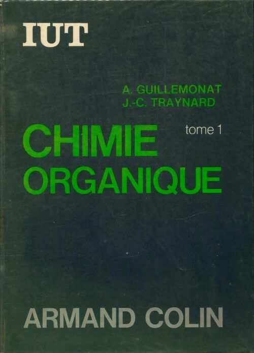 Livrenpoche : Chimie organique Tome I - A Guillemonat - Livre