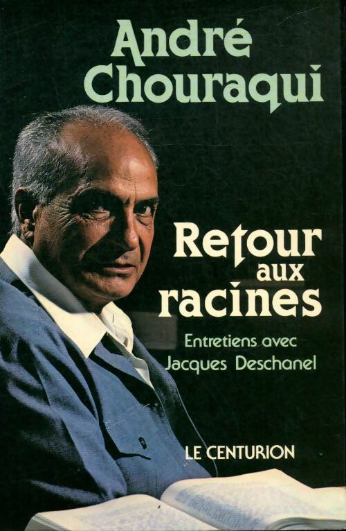 Livrenpoche : Retour aux racines - André Chouraqui - Livre