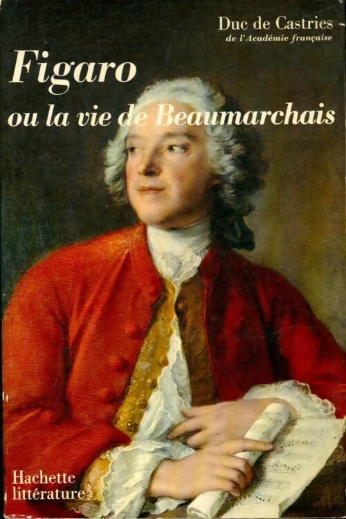 Livrenpoche : Figaro ou la vie de Beaumarchais - Duc De Castries - Livre