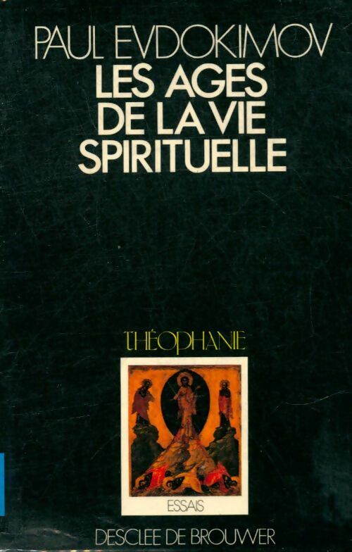 Livrenpoche : Les âges de la vie spirituelle - Paul Evdokimov - Livre