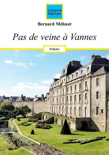 Livrenpoche : Pas de veine à vannes - Bernard Méhaut - Livre