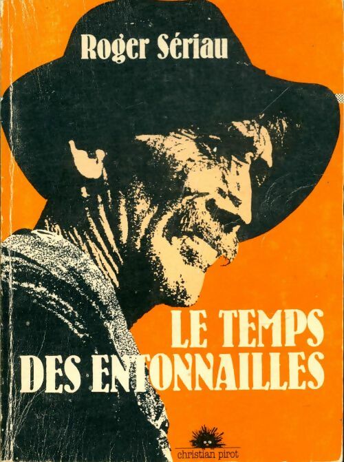 Livrenpoche : Le temps des entonailles - Roger Sériau - Livre