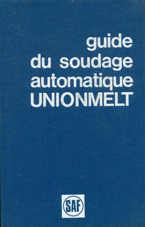 Livrenpoche : Guide du soudage automatique unionmelt - Collectif - Livre