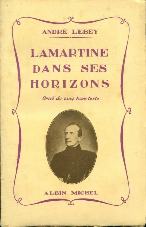 Livrenpoche : Lamartine dans ses horizons - André Lebey - Livre