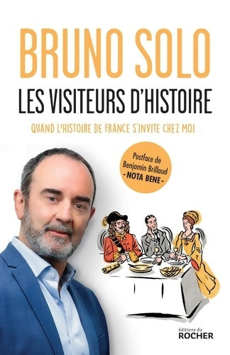 Livrenpoche : Les visiteurs d'histoire - Bruno Solo - Livre