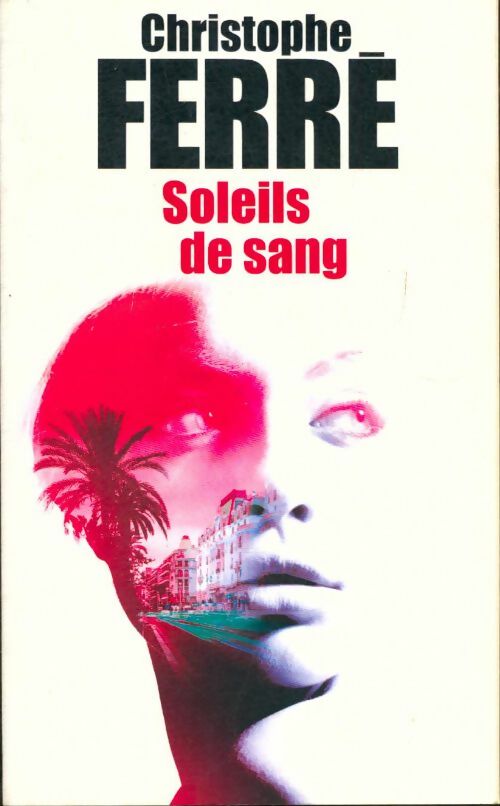 Livrenpoche : Soleils de sang - Christophe Ferré - Livre
