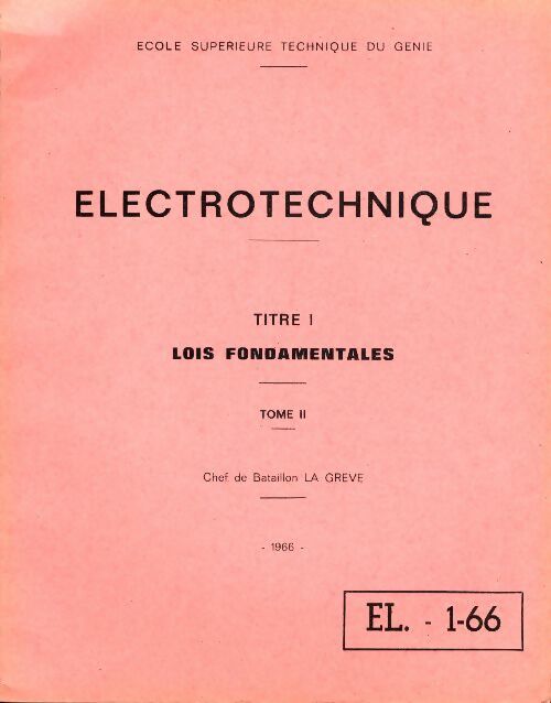 Electrotechnique Titre 1 lois fondamentales Tome II - Collectif -  École supérieur technique du génie - Livre