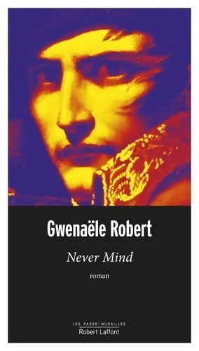 Livrenpoche : Never mind - Gwenaële Robert - Livre