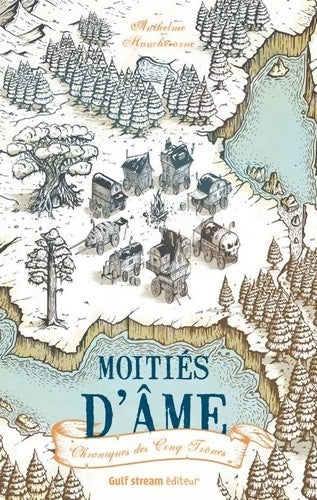Livrenpoche : Chroniques des cinq trônes Tome I : Moitiés d'âme - Anthelme Hauchecorne - Livre