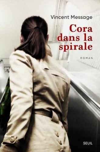 Livrenpoche : Cora dans la spirale - Vincent Message - Livre