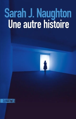 Livrenpoche : Une autre histoire - Sarah J. Naughton - Livre