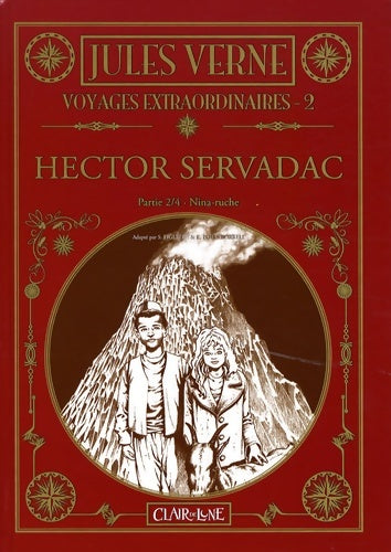 Livrenpoche : Les voyages extraordinaires Tome II : Hector Servadac Partie 2 - Samuel Figuière - Livre