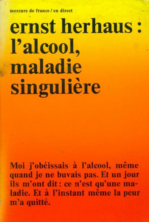 Livrenpoche : L'alcool, maladie singulière - Ernst Herhaus - Livre
