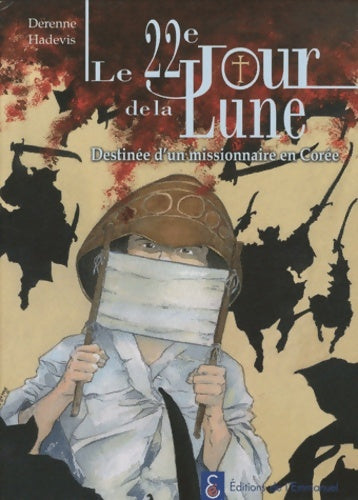 Livrenpoche : Le 22e jour de la lune : Destinée d'un missionnaire en Corée - Christophe Hadevis - Livre