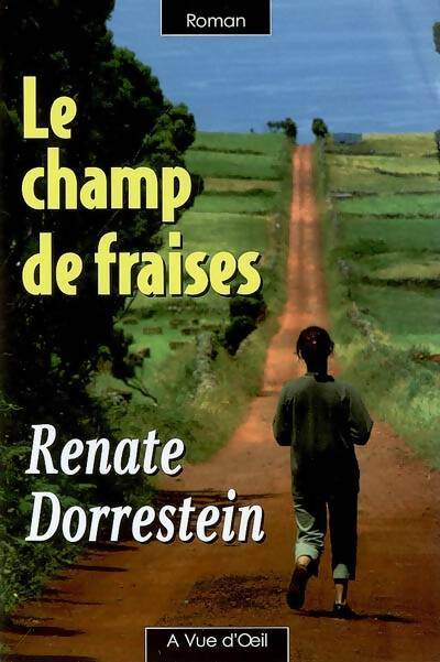 Livrenpoche : Le champ de fraises - Renate Dorrestein - Livre