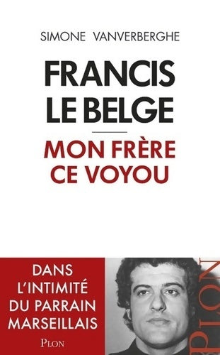 Livrenpoche : Francis le belge mon frère ce voyou - Simone Vanverberghe - Livre