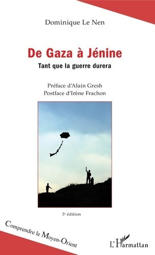 Livrenpoche : De gaza à jénine (3è édition) : Tant que la guerre durera - Dominique Le Nen - Livre