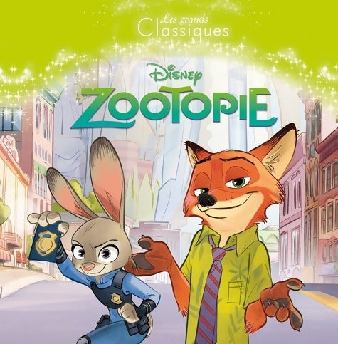Livrenpoche : Zootopie - les grands classiques disney - Natacha Godeau - Livre