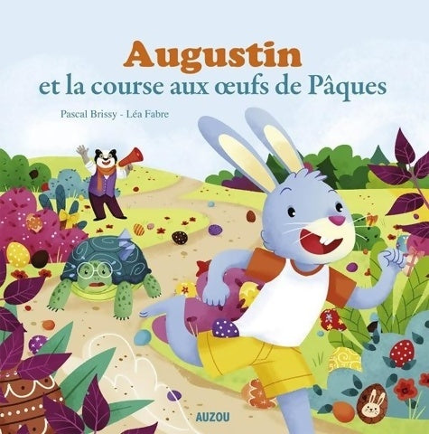Livrenpoche : Augustin et la course aux oeufs de Pâques (coll. Mes ptits albums) - Pascal Brissy - Livre