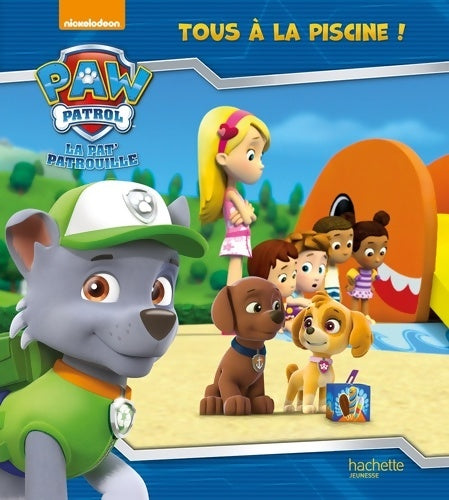 Livrenpoche : Paw patrol - la pat' patrouille / tous à la piscine ! - Anne Marchand Kalicky - Livre