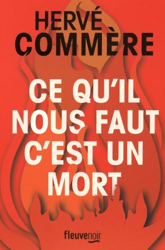 Livrenpoche : Ce qu'il nous faut c'est un mort - Hervé Commere - Livre