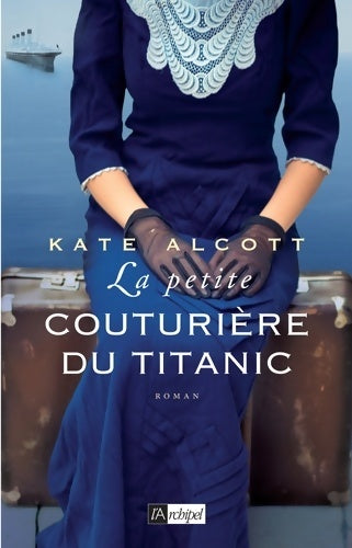 Livrenpoche : La petite couturière du Titanic - Kate Alcott - Livre