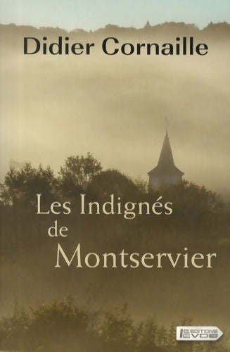 Livrenpoche : Les indignés de Montservier - Didier Cornaille - Livre
