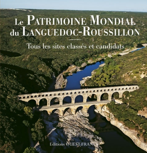 Livrenpoche : Le patrimoine mondial du Languedoc-Roussillon - Alexandre Lenoir - Livre
