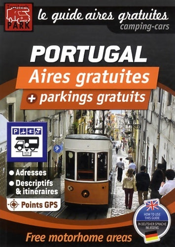 Livrenpoche : Guide des aires gratuites Portugal - José Gomila - Livre