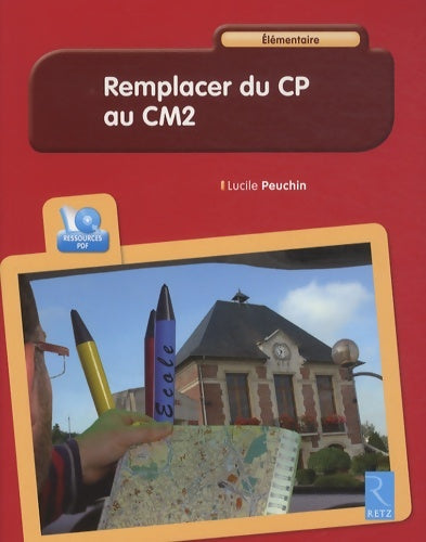 Livrenpoche : Remplacer du CP au CM2 : Elémentaire (cd-rom) - Lucile Peuchin - Livre
