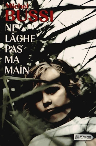 Livrenpoche : Ne lâche pas ma main - Michel Bussi - Livre