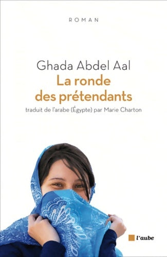Livrenpoche : La ronde des prétendants - Ghada Abdel Aal - Livre