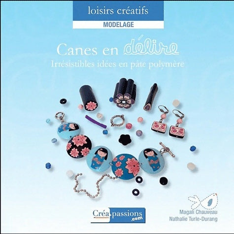 Livrenpoche : Canes en délire irresistibles idées en pâte polymère - Magali Chauveau - Livre