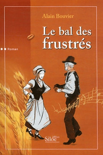 Livrenpoche : Le bal des frustrés - Alain Bouvier - Livre