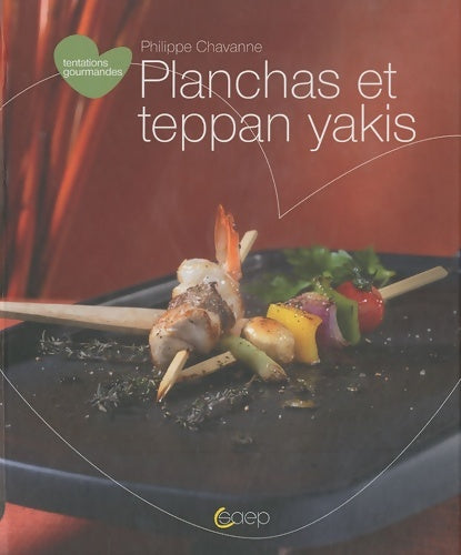 Livrenpoche : Planchas et teppan yakis - Philippe Chavanne - Livre