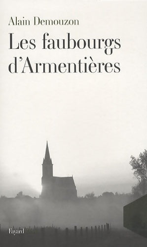 Livrenpoche : Les faubourgs d'armentières - Alain Demouzon - Livre