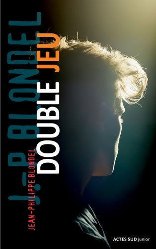 Livrenpoche : Double jeu - Jean-Philippe Blondel - Livre
