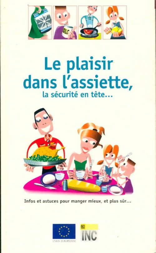 Le plaisir dans l'assiette, la sécurité en tête - Collectif -  Union Européenne d'Edition GF - Livre