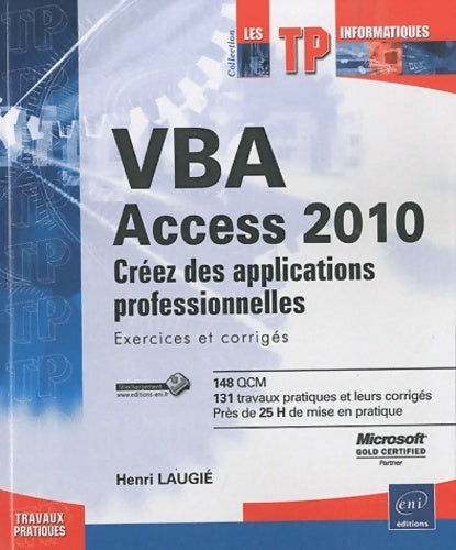 Livrenpoche : Vba access 2010 - créez des applications professionnelles : Exercices et corrigés - Henri Laugié - Livre