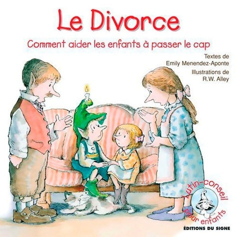 Livrenpoche : Le divorce comment aider les enfants À passer le - Emily Menendez-Aponte - Livre