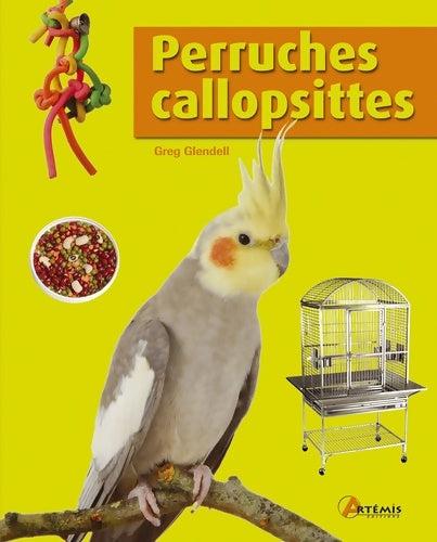 Livrenpoche : Perruches callopsittes - Greg Glendell - Livre